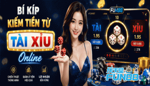 Bí kíp kiếm tiền từ Tài Xỉu Online